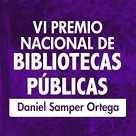 Ceremonia de entrega del VI Premio Nacional de Bibliotecas Públicas “Daniel Samper Ortega”